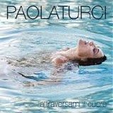 Paola Turci - Attraversami il cuore