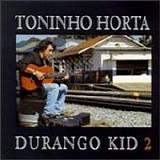 Toninho Horta - Durango Kid 2