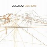 Coldplay - Live 2003