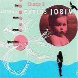Antonio Carlos Jobim - The man from Ipanema (Disco 3)