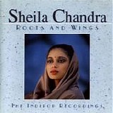 Sheila Chandra - Roots and wings