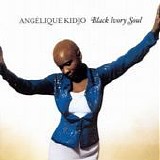 AngÃ©lique Kidjo - Black ivory soul
