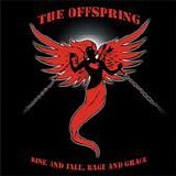 The Offspring - Rise and fall, rage and grace