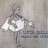 Lucio Dalla - Angoli nel cielo
