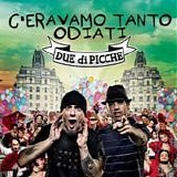 Due di Picche - C'eravamo tanto odiati