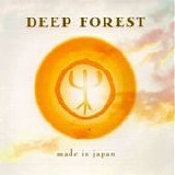 Deep Forest - Made in Japan