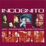 Incognito - Life, stranger than fiction