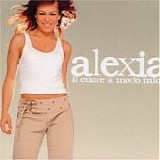 Alexia - Il cuore a modo mio