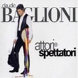 Claudio Baglioni - Attori e spettatori (Disco 1)