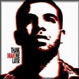 Drake - Thank me later