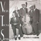 Vieja Trova Santiaguera - Gusto y sabor