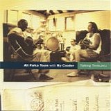 Ali Farka TourÃ© with Ry Cooder - Talking timbuktu