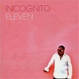 Incognito - Eleven