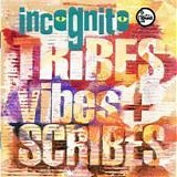 Incognito - Tribes vibes + scribes