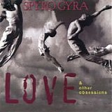 Spyro Gyra - Love & other obsessions