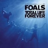 Foals - Total life forever