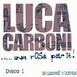 Luca Carboni - Una rosa per te (Disco 1)