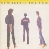 Yellowjackets - Mirage a trois