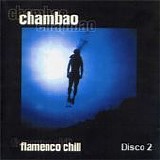 Chambao - Flamenco chill (Disco 2)