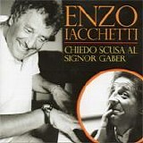 Enzo Iacchetti - Chiedo scusa al signor Gaber