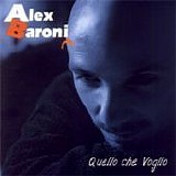 Alex Baroni - Quello che voglio