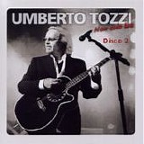Umberto Tozzi - Non solo live (Disco 2)