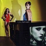Moby - Last night