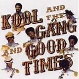 Kool & The Gang - Good times