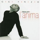 Gigi Finizio - Regalarti l'anima
