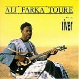 Ali Farka TourÃ© - The river