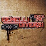 Gemelli Diversi - Senza fine