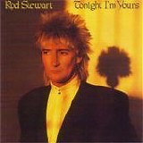 Rod Stewart - Tonight IÂ´m yours