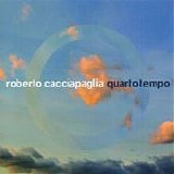 Roberto Cacciapaglia - Quarto tempo