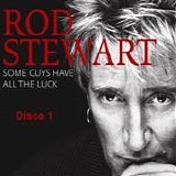 Rod Stewart - Some guys have all the luck (Disco 1)
