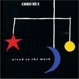 Chris Rea - Wired to the moon