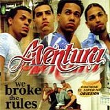 Aventura - We broke the rules