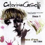 Caterina Caselli - Casco d' oro dal 1964 (Disco 1)