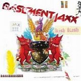 Basement Jaxx - Kish Kash