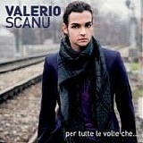 Valerio Scanu - Per tutte le volte che...
