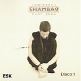 Chambao - Caminando 2001-2006 (Disco 1)