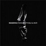 Deasonika - Piccoli dettagli al buio