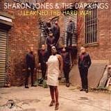 Sharon Jones & The Dap-Kings - I learned the hard way