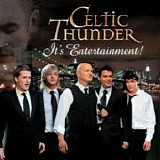 Celtic Thunder - It's entertainment!