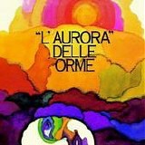Le Orme - L'aurora delle Orme