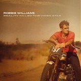 Robbie Williams - Reality killed the video star