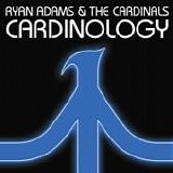 Ryan Adams & The Cardinals - Cardinology