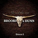 Brooks & Dunn - #1sâ€¦ and then some (Disco 2)