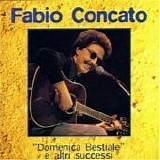 Fabio Concato - Domenica bestiale e altri successi