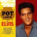 Elvis Presley - Pot luck