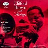 Clifford Brown - Clifford Brown with Strings